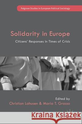 Solidarity in Europe: Citizens' Responses in Times of Crisis Lahusen, Christian 9783319733340