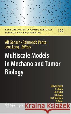 Multiscale Models in Mechano and Tumor Biology: Modeling, Homogenization, and Applications Gerisch, Alf 9783319733708 Springer