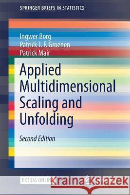 Applied Multidimensional Scaling and Unfolding Ingwer Borg Patrick Jf Groenen Patrick Mair 9783319734705