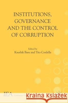 Institutions, Governance and the Control of Corruption Kaushik Basu Tito Cordella 9783319738222 Palgrave MacMillan