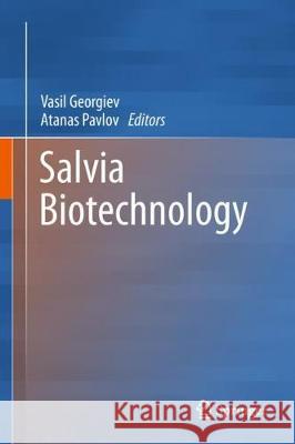 Salvia Biotechnology Vasil Georgiev Atanas Pavlov 9783319738994 Springer