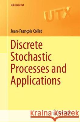 Discrete Stochastic Processes and Applications Jean-Francois Collet 9783319740171 Springer