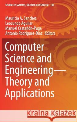 Computer Science and Engineering--Theory and Applications Sanchez, Mauricio A. 9783319740591