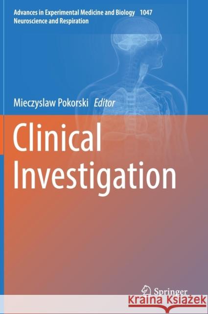 Clinical Investigation Mieczyslaw Pokorski 9783319740799 Springer