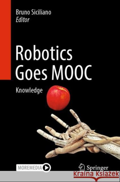 Robotics Goes Mooc: Knowledge Siciliano, Bruno 9783319740942