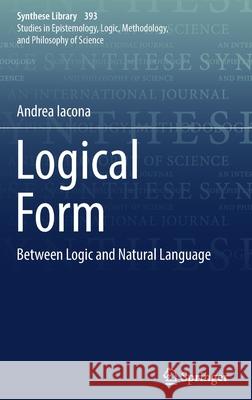 Logical Form: Between Logic and Natural Language Iacona, Andrea 9783319741536 Springer