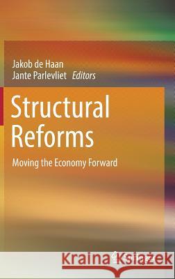 Structural Reforms: Moving the Economy Forward de Haan, Jakob 9783319743998 Springer