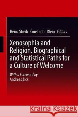 Xenosophia and Religion. Biographical and Statistical Paths for a Culture of Welcome Streib, Heinz 9783319745633 Springer