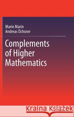 Complements of Higher Mathematics Marin Marin Andreas Ochsner 9783319746838