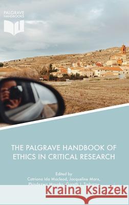 The Palgrave Handbook of Ethics in Critical Research Catriona Ida MacLeod Jacqueline Marx Phindezwa Mnyaka 9783319747200 Palgrave MacMillan