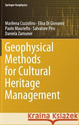 Geophysical Methods for Cultural Heritage Management Marilena Cozzolino Elisa D Paolo Mauriello 9783319747897 Springer