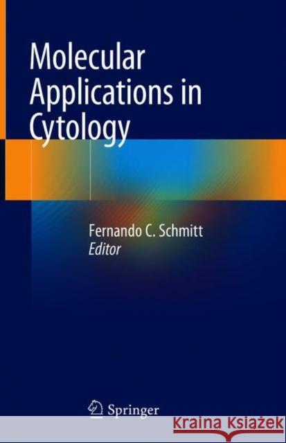 Molecular Applications in Cytology Fernando Schmitt 9783319749402 Springer