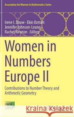 Women in Numbers Europe II: Contributions to Number Theory and Arithmetic Geometry Bouw, Irene I. 9783319749976 Springer