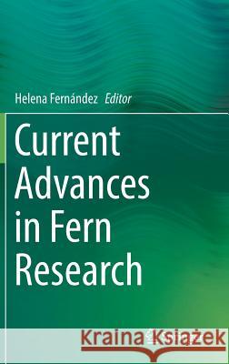 Current Advances in Fern Research Helena Fernandez 9783319751023 Springer