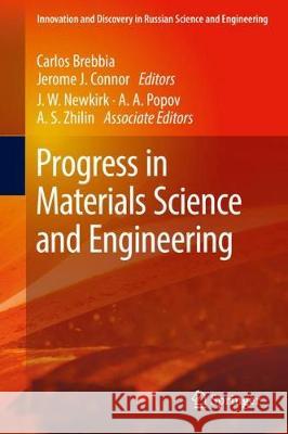 Progress in Materials Science and Engineering Carlos Brebbia Jerome J. Connor 9783319753393 Springer