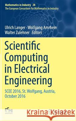 Scientific Computing in Electrical Engineering: Scee 2016, St. Wolfgang, Austria, October 2016 Langer, Ulrich 9783319755373