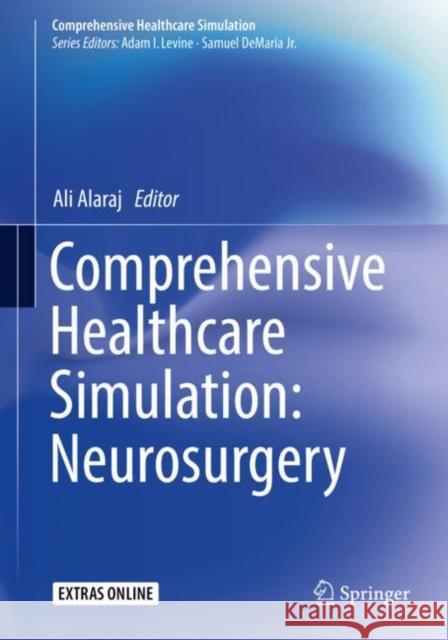 Comprehensive Healthcare Simulation: Neurosurgery Alaraj, Ali 9783319755823 Springer