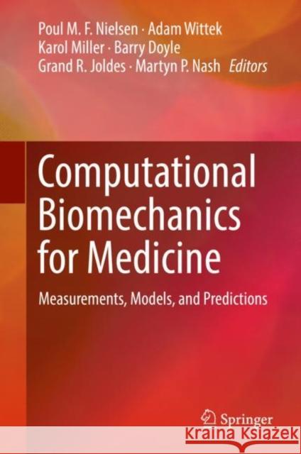 Computational Biomechanics for Medicine: Measurements, Models, and Predictions Nielsen, Poul M. F. 9783319755885 Springer
