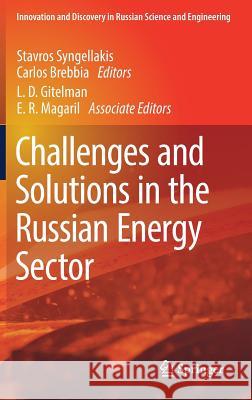 Challenges and Solutions in the Russian Energy Sector Stavros Syngellakis Carlos Brebbia 9783319757018 Springer