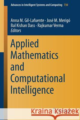 Applied Mathematics and Computational Intelligence Anna M. Gi Jose M. Merigo Bal Kishan Dass 9783319757919
