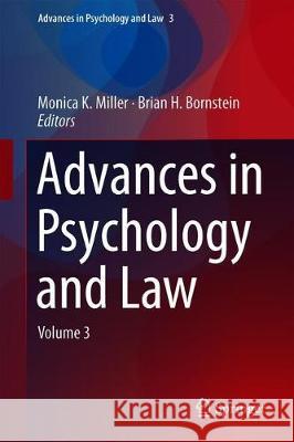 Advances in Psychology and Law: Volume 3 Miller, Monica K. 9783319758589