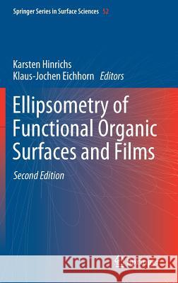 Ellipsometry of Functional Organic Surfaces and Films Karsten Hinrichs Klaus-Jochen Eichhorn 9783319758947