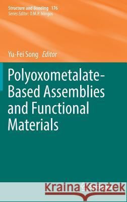 Polyoxometalate-Based Assemblies and Functional Materials Yu-Fei Song 9783319759036 Springer