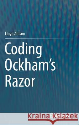 Coding Ockham's Razor Lloyd Allison 9783319764320 Springer