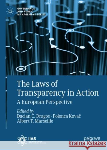 The Laws of Transparency in Action: A European Perspective Dragos, Dacian C. 9783319764597 Palgrave MacMillan
