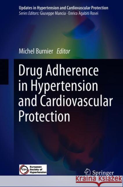 Drug Adherence in Hypertension and Cardiovascular Protection Michel Burnier 9783319765921 Springer