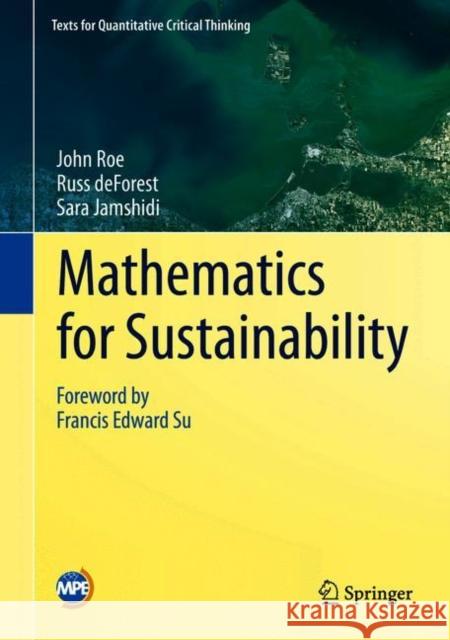 Mathematics for Sustainability John Roe Russ DeForest Sara Jamshidi 9783319766591 Springer
