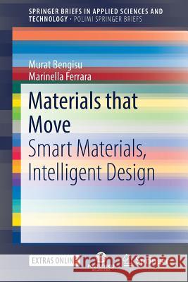 Materials That Move: Smart Materials, Intelligent Design Bengisu, Murat 9783319768885 Springer