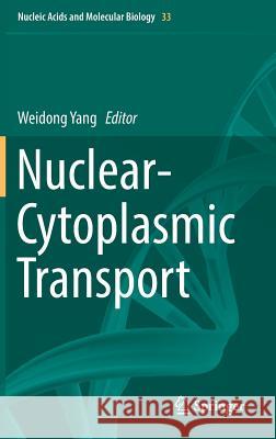 Nuclear-Cytoplasmic Transport Weidong Yang 9783319773087 Springer