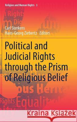 Political and Judicial Rights Through the Prism of Religious Belief Sterkens, Carl 9783319773520