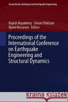 Proceedings of the International Conference on Earthquake Engineering and Structural Dynamics Rajesh Rupakhety Simon Olafsson Bjarni Bessason 9783319781860 Springer