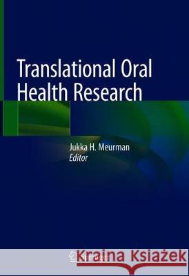 Translational Oral Health Research Jukka H. Meurman 9783319782041 Springer