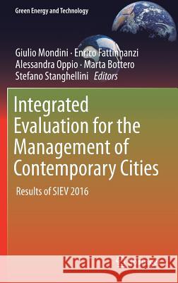 Integrated Evaluation for the Management of Contemporary Cities: Results of Siev 2016 Mondini, Giulio 9783319782706 Springer