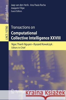 Transactions on Computational Collective Intelligence XXVIII Ngoc Thanh Nguyen Ryszard Kowalczyk Jaap Va 9783319783000 Springer