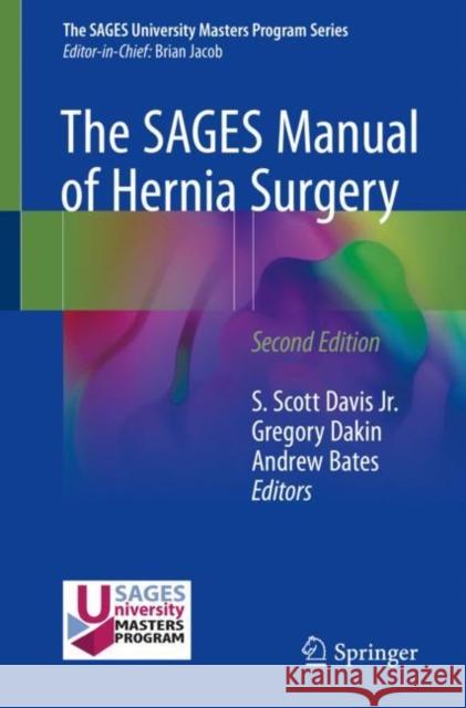 The Sages Manual of Hernia Surgery Davis Jr, S. Scott 9783319784106 Springer