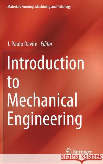 Introduction to Mechanical Engineering J. Paulo Davim 9783319784878