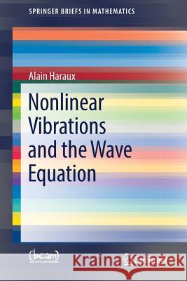 Nonlinear Vibrations and the Wave Equation Alain Haraux 9783319785141 Springer