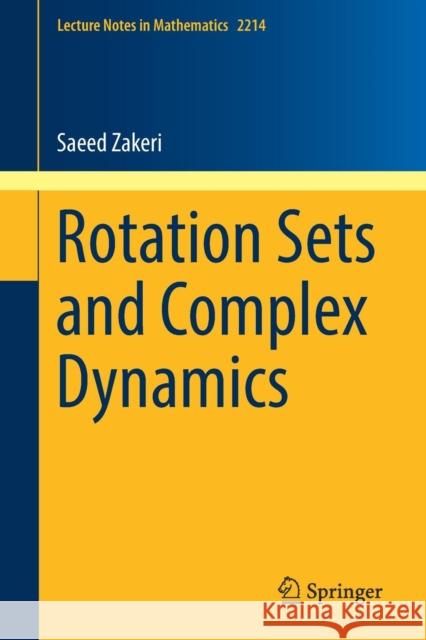 Rotation Sets and Complex Dynamics Saeed Zakeri 9783319788098 Springer