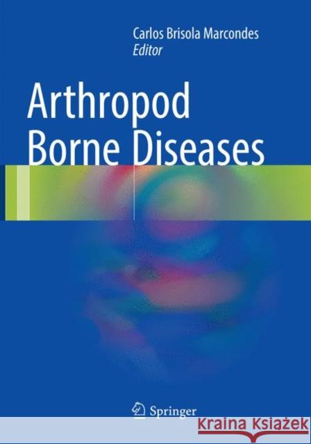 Arthropod Borne Diseases  9783319791906 Springer