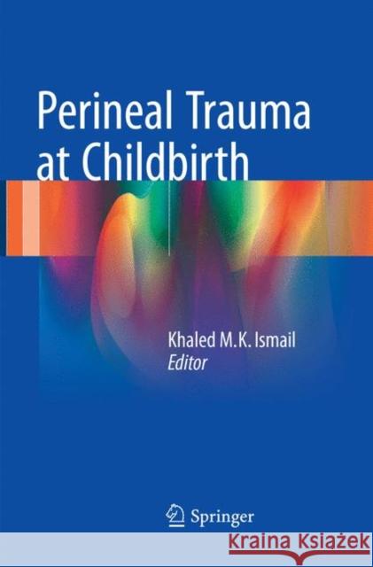 Perineal Trauma at Childbirth  9783319792064 Springer