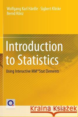 Introduction to Statistics: Using Interactive Mm*stat Elements Härdle, Wolfgang Karl 9783319792378