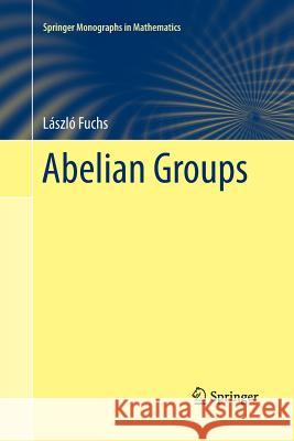 Abelian Groups Laszlo Fuchs   9783319792767