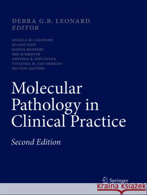 Molecular Pathology in Clinical Practice Debra G.B. Leonard   9783319792859 Springer International Publishing AG