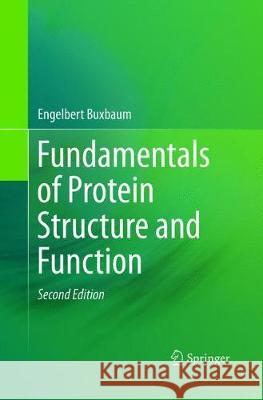 Fundamentals of Protein Structure and Function Engelbert Buxbaum   9783319792903 Springer International Publishing AG