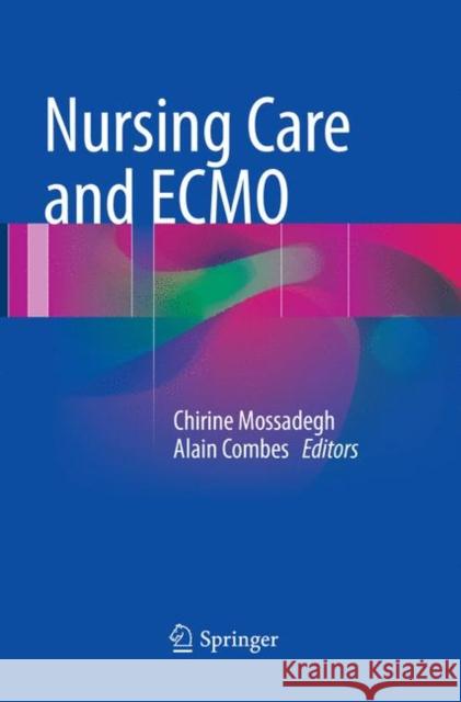 Nursing Care and Ecmo Mossadegh, Chirine 9783319792958 Springer