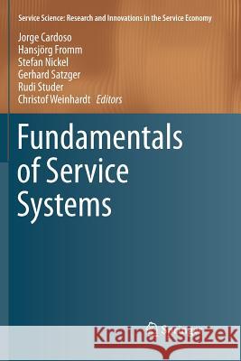 Fundamentals of Service Systems Jorge Cardoso Hansjoerg Fromm Stefan Nickel 9783319794570